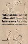 Materialities in Dance & Performance - Gabriele Klein ; Franz Anton Cramer - 9783837670646