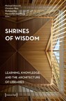 Shrines of Wisdom - Michael (UCL School of Pharmacy Heinrich ; Christian Illies ; Nicholas Ray - 9783837672220
