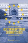 Kulturhauptstadt Chemnitz 2025 - Thomas Laux ; Ulf Bohmann - 9783837672343