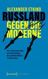 Russland gegen die Moderne - Alexander Etkind - 9783837675115