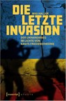 Die letzte Invasion - Max Haller - 9783837675429