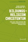 Bildungsreligion Christentum - Bernd Schröder ; Jan Woppowa - 9783837675795