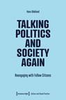 Talking Politics and Society Again - Hans Blokland - 9783837676945