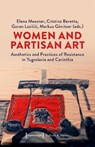 Women and Partisan Art - Elena Messner ; Cristina Beretta ; Goran Lazicic - 9783837677287