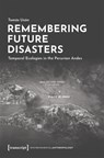Remembering Future Disasters - Tomas (<p>Tomas Uson Uson - 9783837678895