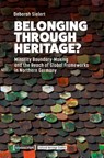 Belonging Through Heritage? - Deborah (<p>Deborah Sielert Sielert - 9783837679304