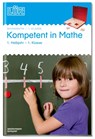 LÜK. Kompetent in Mathe 1. Klasse / 1. Halbjahr - Heiner Müller ; Marco Bettner ; Erik Dinges - 9783837749069