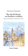 Was sich die Bremer am Herdfeuer erzählten - Hermann Gutmann - 9783837880489