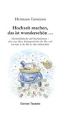 Hochzeit machen, das ist wunderschön... - Hermann Gutmann - 9783837880571