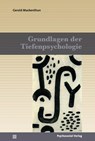 Grundlagen der Tiefenpsychologie - Gerald Mackenthun - 9783837922851