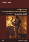 Gespräche im Zwischenreich des Träumens - Thomas H. Ogden - 9783837928716