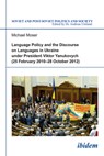 Language Policy and Discourse on Languages in Ukraine under President Viktor Yanukovych - Michael Moser - 9783838205076