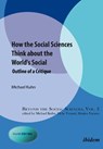 How the Social Sciences Think About the World's Social - Michael Kuhn - 9783838208923