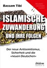 Islamische Zuwanderung und ihre Folgen - Bassam Tibi - 9783838210032