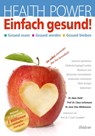 Health Power: Einfach Gesund! - Hans A. Diehl ; Claus Leitzmann ; Klas Mildenstein - 9783838212197