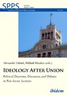 Ideology After Union - Mykhailo Minakov ; Alexander Etkind - 9783838213880