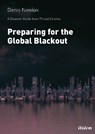 A Disaster Guide from TV and Cinema: Preparing for the Global Blackout - Denis Newiak - 9783838216614