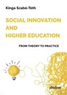Social Innovation and Higher Education: From Theory to Practice - Kinga Szabo-Toth - 9783838216843