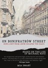 On Bonifratrów Street: How a boy from Lwów escaped the Nazis - Mia Swart - 9783838218182