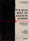 The Wild West of Eastern Europe - Pavel Kazarin - 9783838218427