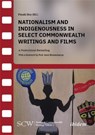 Nationalism and Indigenousness in Select Commonwealth Writings and Films - Pinaki Roy - 9783838219158
