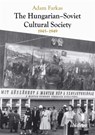 The Hungarian-Soviet Cultural Society - Adam Farkas - 9783838219233
