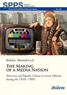 The Making of a Media Nation - Bohdan Shumylovych - 9783838220680