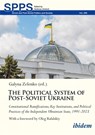 The Political System of Post-Soviet Ukraine - Galyna Zelenko - 9783838220970