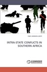 Intra-State Conflicts in Southern Africa - Fako Johnson Likoti - 9783838344553