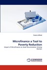 Microfinance a Tool to Poverty Reduction - Francis Alfred - 9783838347516