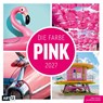Die Farbe Pink Kalender 2027 - 30x30 - Art12 -  - 9783838447384