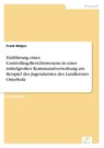 Einfuhrung eines Controlling-Berichtswesens in einer mittelgrossen Kommunalverwaltung am Beispiel des Jugendamtes des Landkreises Osterholz - Frank Watjen - 9783838632636