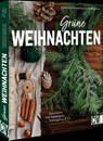 Grüne Weihnachten - Anna Bleibtreu ; Katharina Osterod - 9783838838502