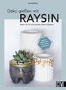 Deko gießen mit Raysin - Ina Mielkau - 9783838839028