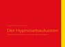 Der Hypnosebaukasten - Ingo Michael Simon - 9783839181096