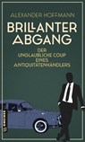 Brillanter Abgang - Alexander Hoffmann - 9783839200056