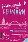 Lieblingsplätze auf Fehmarn - Heike Meckelmann - 9783839200278