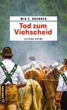 Tod zum Viehscheid - Mia C. Brunner - 9783839200841