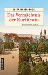 Das Vermächtnis der Kurfürstin - Jutta Weber-Bock - 9783839201138