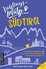 Lieblingsplätze Südtirol - Martin Hanni ; Renate Ranzi - 9783839201671
