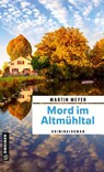 Mord im Altmühltal - Martin Meyer - 9783839201749