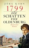 1799 - Die Schatten von Oldenburg - Jörg Kohn - 9783839202241