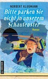 Bitte parken Sie nicht in unserem Schaufenster - Norbert Klugmann - 9783839202371