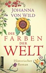 Die Farben der Welt - Johanna von Wild - 9783839202500