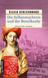 Die Salbenmacherin und der Bettelknabe - Silvia Stolzenburg - 9783839202548