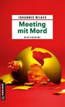 Meeting mit Mord - Johannes Wilkes - 9783839202821