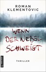 Wenn der Nebel schweigt - Roman Klementovic - 9783839203132