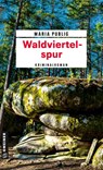 Waldviertelspur - Maria Publig - 9783839204245