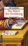 Die Hüter der Gralsburg - Uwe Klausner - 9783839204702