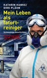 Mein Leben als Tatortreiniger - Kathrin Hanke ; Dirk Plähn - 9783839205051